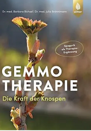 Gemmotherapie - Dir Kraft der Knospen